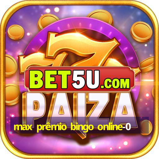 max prêmio bingo online